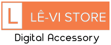 Lê-Vi Store | Digital Accessory